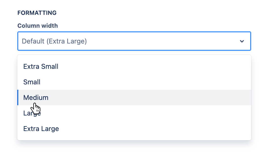 Formatting section with 'Column width' field menu open and a custom width selected