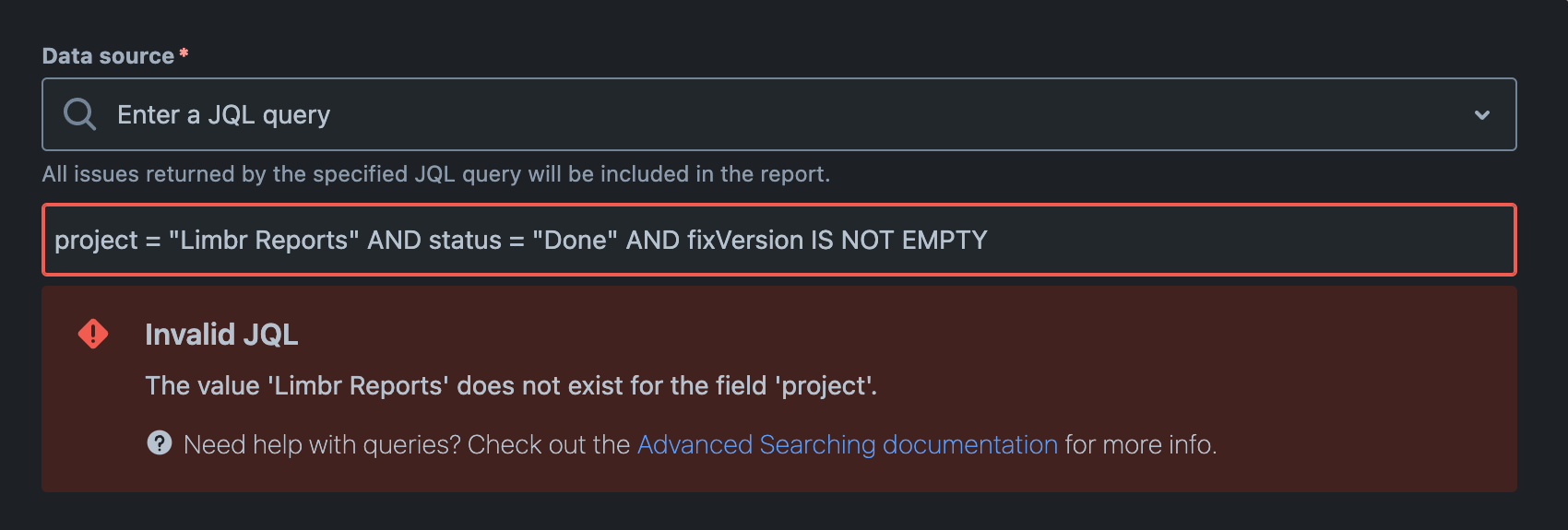 'Data source' field with 'Enter a JQL query' selected and the 'JQL query' field visible with an invalid query populated and validation errors displayed