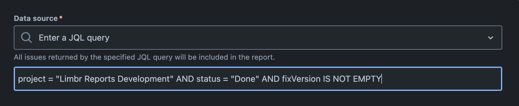 'Data source' field with 'Enter a JQL query' selected and the 'JQL query' field visible with a valid query populated