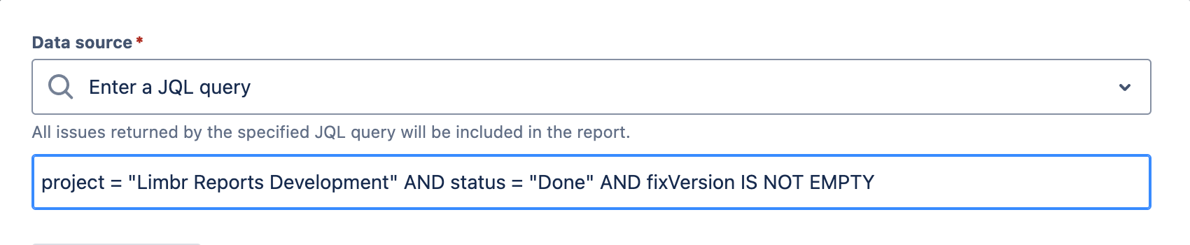 'Data source' field with 'Enter a JQL query' selected and the 'JQL query' field visible with a valid query populated